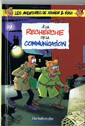 Les aventures de Xavier & Eric - A la recherche de la communictaion