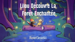 Lilou découvre la forêt enchantée