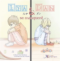 Lya et Dan - Lya et Dan se manquent